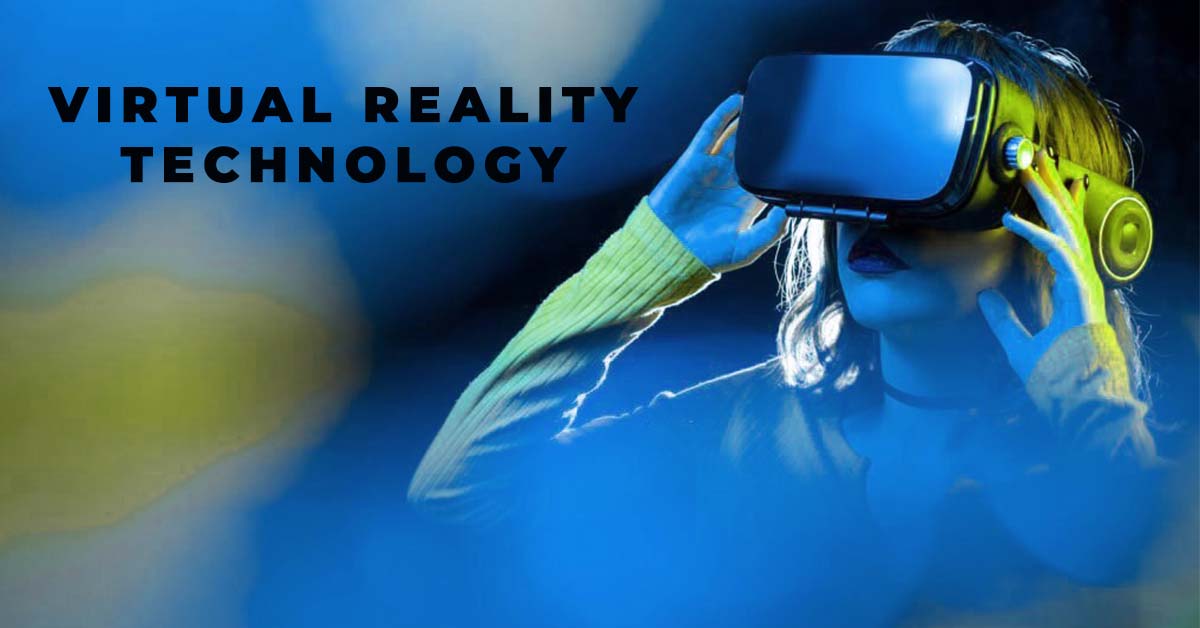 Virtual Reality Technology